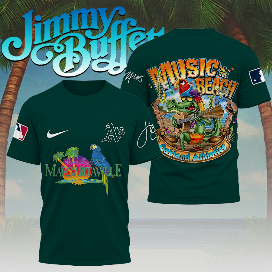 [FLASH SALE] NEW CUSTOMIZED MLB23 OAS OAKLAND ATHLETICS x JIMMY BUFFETT T-SHIRT, HOODIE, ZIP HOODIE