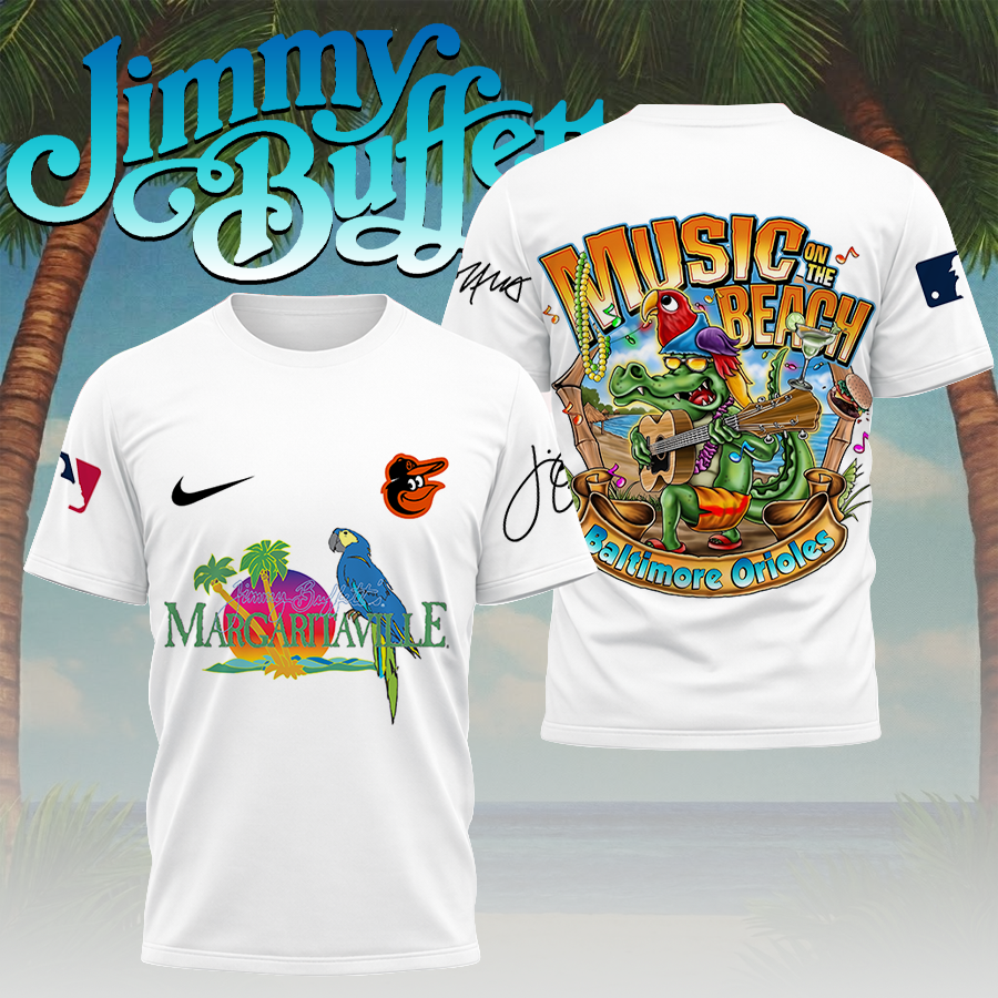 [FLASH SALE] NEW CUSTOMIZED MLB25 BOS BALTIMORE ORIOLES x JIMMY BUFFETT T-SHIRT, HOODIE, ZIP HOODIE